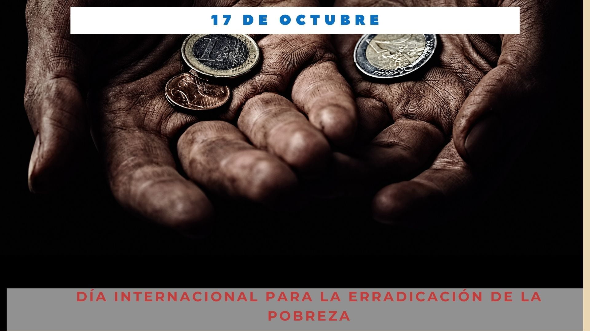 DÍA INTERNACIONAL PARA LA ERRADICACIÓN DE LA POBREZA 17 de octubre