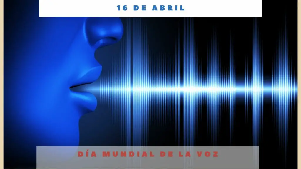 DÍa Mundial De La Voz 16 De Abril Día Internacional Hoy 5678