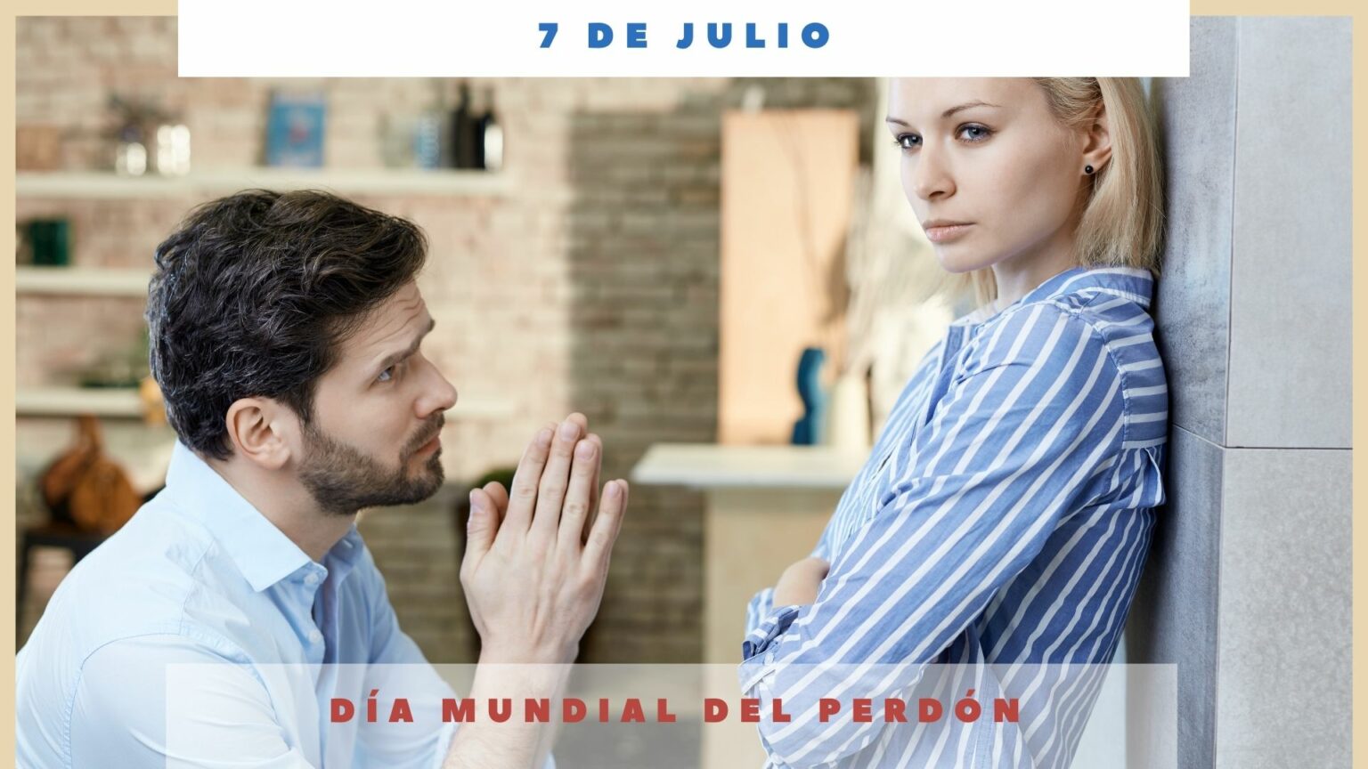 DÍA MUNDIAL DEL PERDÓN 7 de julio Día Internacional Hoy