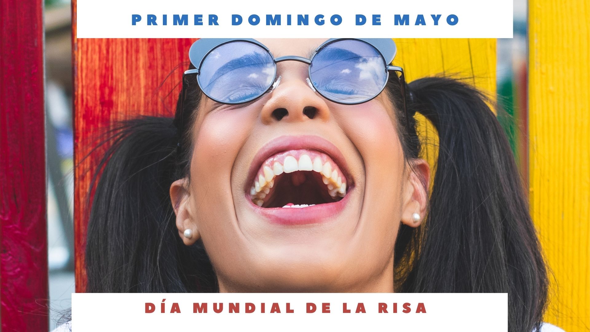 DÍa Mundial De La Risa Primer Domingo De Mayo Día Internacional Hoy 