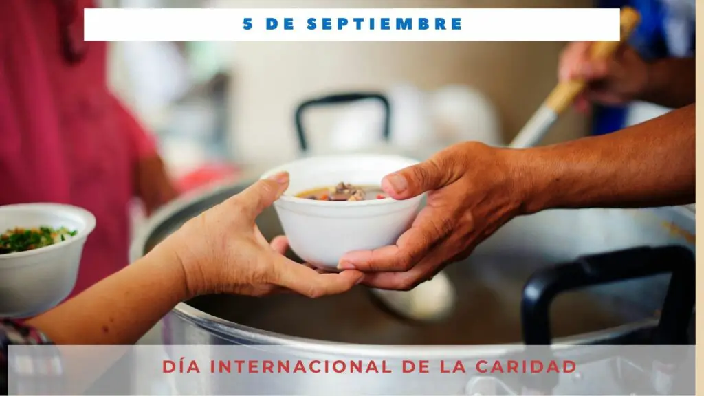 DÍA INTERNACIONAL DE LA CARIDAD 5 de septiembre Día Internacional Hoy