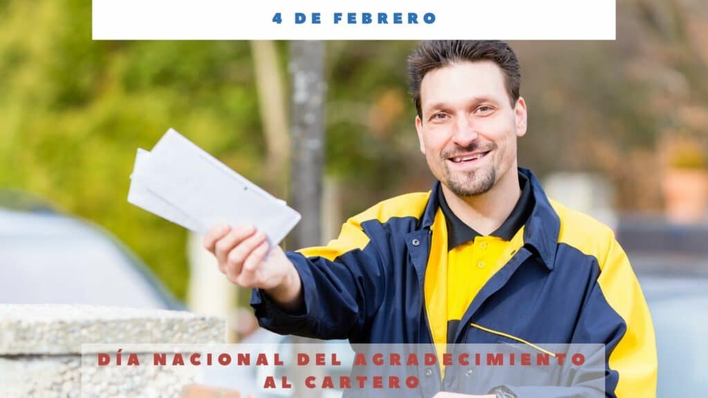 DÍA NACIONAL DEL AGRADECIMIENTO AL CARTERO 4 de febrero Día
