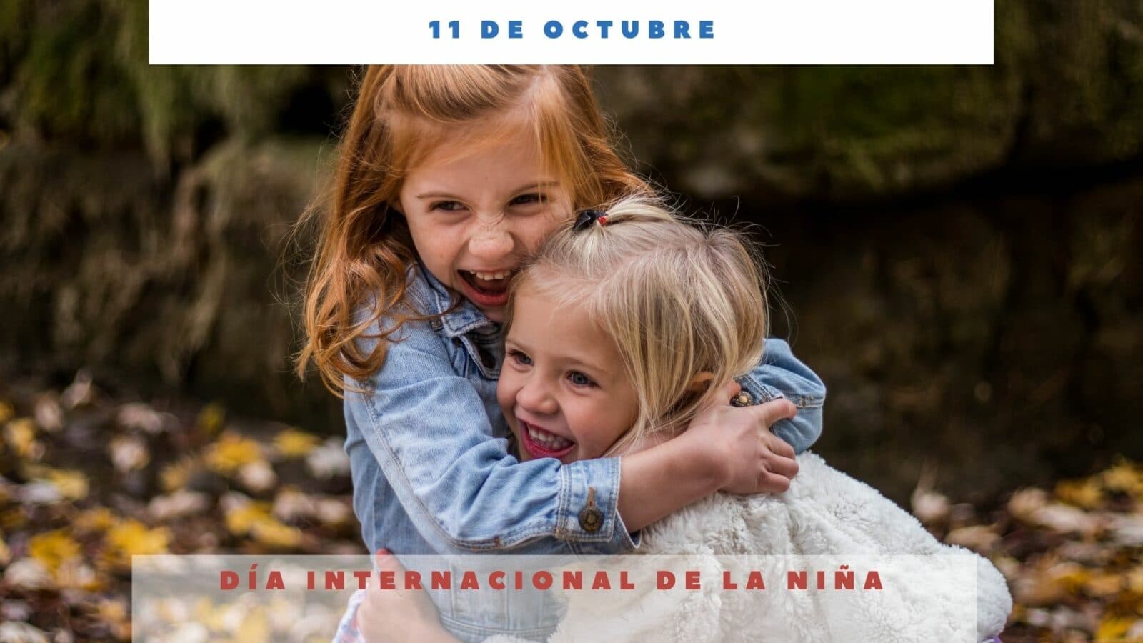 DÍA INTERNACIONAL DE LA NIÑA - 11 De Octubre - Día Internacional Hoy